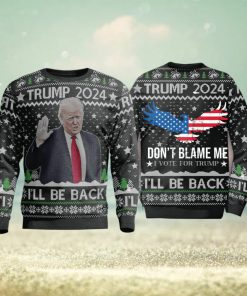 Trump 2024 Ill Be Back Dont All Over Print 3D Ugly Christmas Sweater