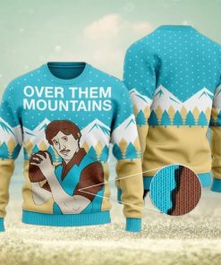 Ugly Over Them Mountains Uncle Rico Ugly Christmas Sweatshirt Xmas Sweater Christmas Sweater