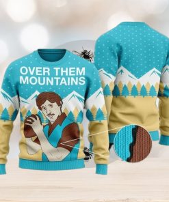 Ugly Over Them Mountains Uncle Rico Ugly Christmas Sweatshirt Xmas Sweater Christmas Sweater