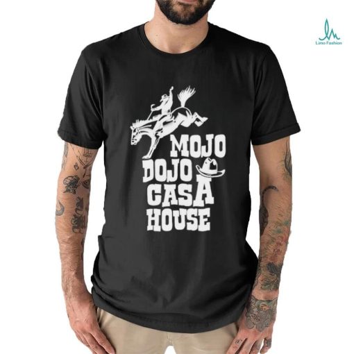 Unleash the Magic of Mojo Dojo Casa House Vibes Shirt