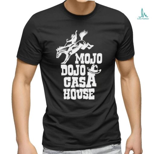 Unleash the Magic of Mojo Dojo Casa House Vibes Shirt