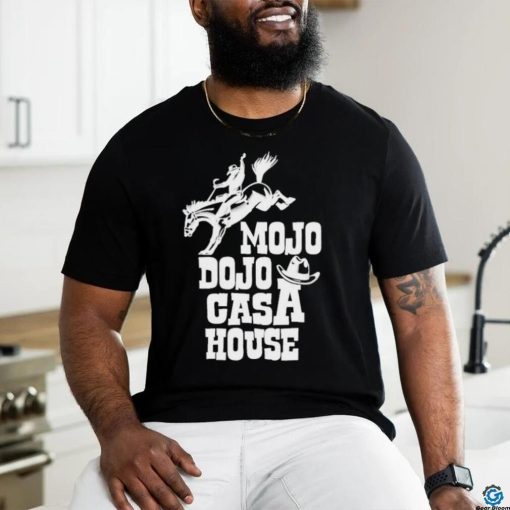 Unleash the Magic of Mojo Dojo Casa House Vibes Shirt