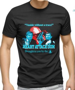 Vanish without a trace heart attackgun shirt