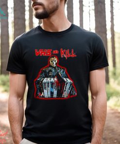 Vhs And Kill Jason Halloween shirt