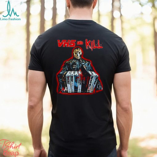 Vhs And Kill Jason Halloween shirt