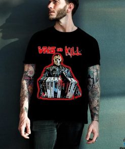 Vhs And Kill Jason Voorhees Halloween 2023 Shirt