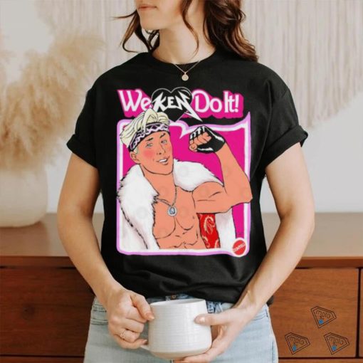 We Ken do It 2023 Shirt