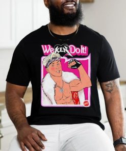 We Ken do It 2023 Shirt