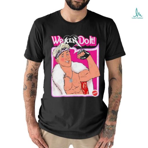 We Ken do It 2023 Shirt