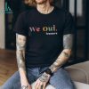 We Out Teachers TShirt, Last Day of School TShirt, End of School Year Teacher Sweatshirt