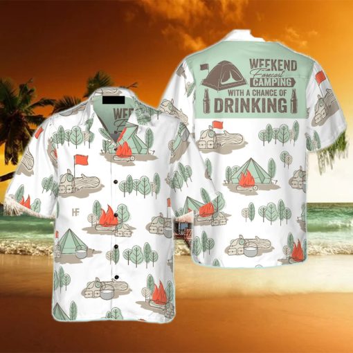 Weekend Forecast Camping With A Chance Of Drinking Hawaiian Shirt