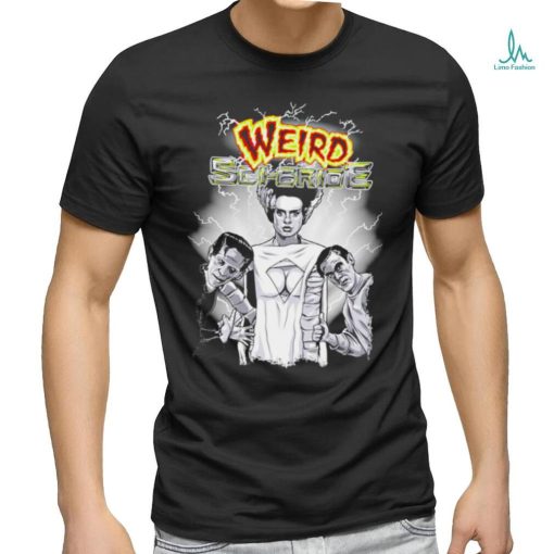 Weird sci bride shirt