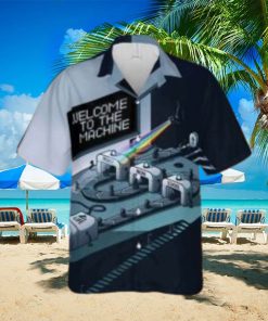 Welcome To The Machine Hawaiian Shirt