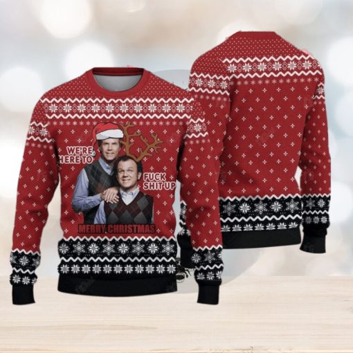 We’re Here To F Sh Up Merry Xmas Ugly Christmas Sweater Gift For Holiday Step Brothers