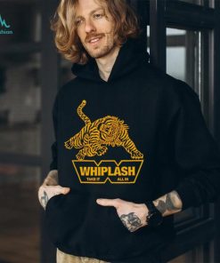 Whiplash take it all in shirt