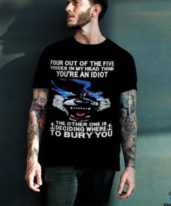 Wolf Four Out Of The Five Voices In My Head Think You’re An Idiot shirt