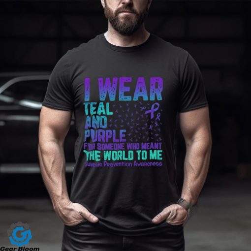 Women’s I Wear Teal And Purple For Someone Who Meant The World To Me T Shirt