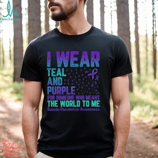 Women’s I Wear Teal And Purple For Someone Who Meant The World To Me T Shirt