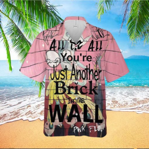 You Are Just Another Brick In The Wall Signature Hawaiian Shirt