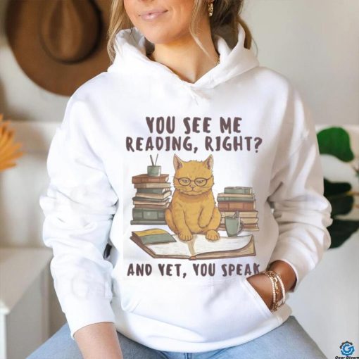 You See Me Reading shirt