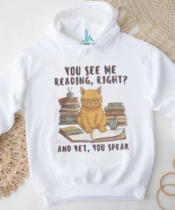 You See Me Reading shirt