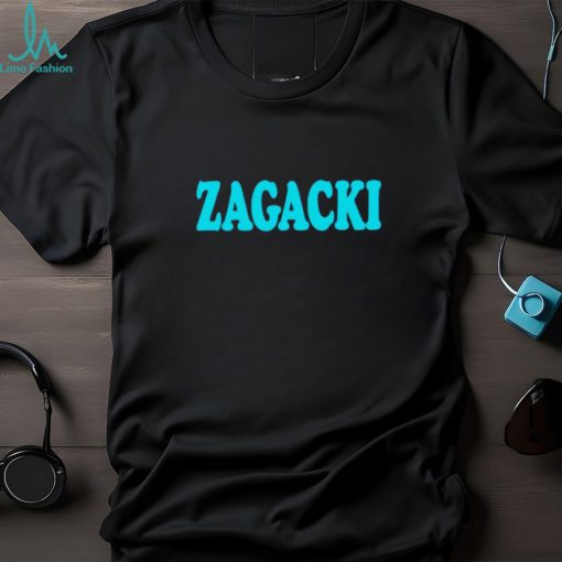 Zagacki shirt, hoodie, sweater and tank top