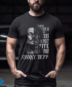 johnny Depp I Believe That Life Is A Series Of Chapters Signatures Shirt