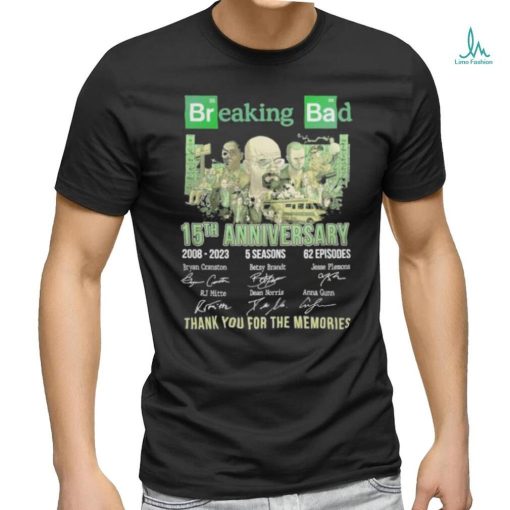 15th anniversary 2008 2023 breaking bad 5 seasons 62 episodes thank you for the memories shirt