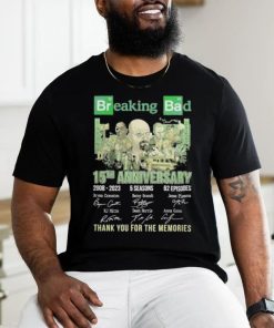 15th anniversary 2008 2023 breaking bad 5 seasons 62 episodes thank you for the memories shirt