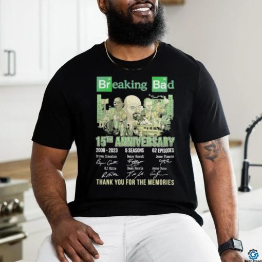 15th anniversary 2008 2023 breaking bad 5 seasons 62 episodes thank you for the memories shirt