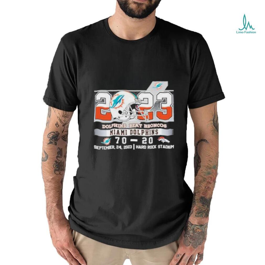 Dolphins Beat Broncos Miami Dolphins 70-20 2023 shirt, hoodie, sweater,  long sleeve and tank top