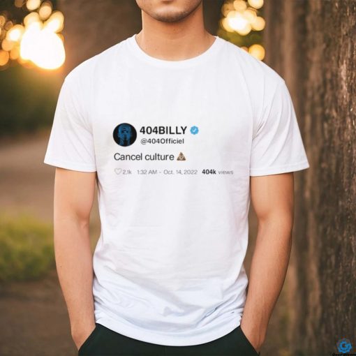 404Billy Cancel Culture Shirt