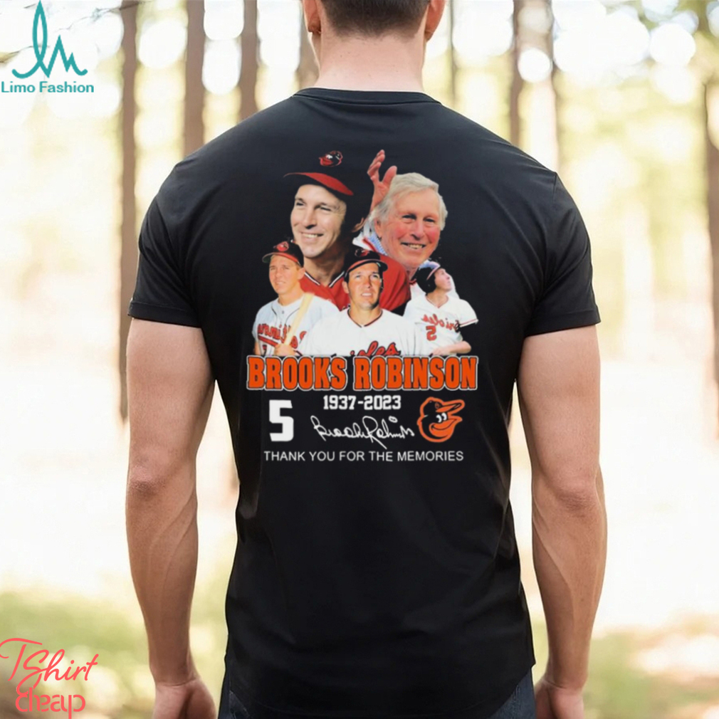 5 Brooks Robinson 1937 2023 Thank You For The Memories Signatures Shirt -  Limotees