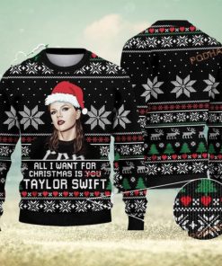 All I Want For Christmas Is Taylor Swift Best Funny Ugly Sweater