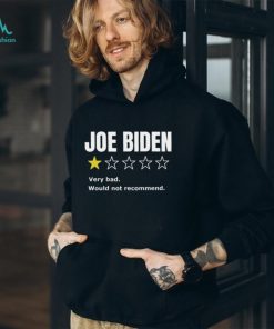 Anti Joe Biden T Shirt, Would Not Recommend Shirt, Let’s Go Brandon Shirt, Ratings