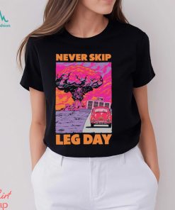 Awesome raskol Never skip leg day shirt