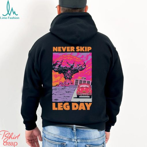 Awesome raskol Never skip leg day shirt