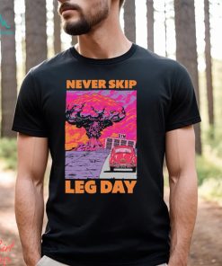 Awesome raskol Never skip leg day shirt