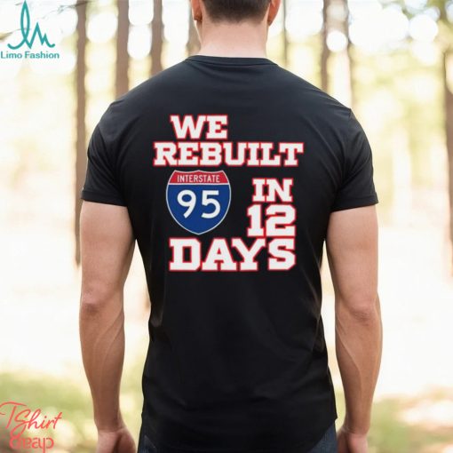 Awesome we rebuilt interstate 95 in 12 days shirt