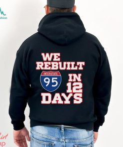 Awesome we rebuilt interstate 95 in 12 days shirt
