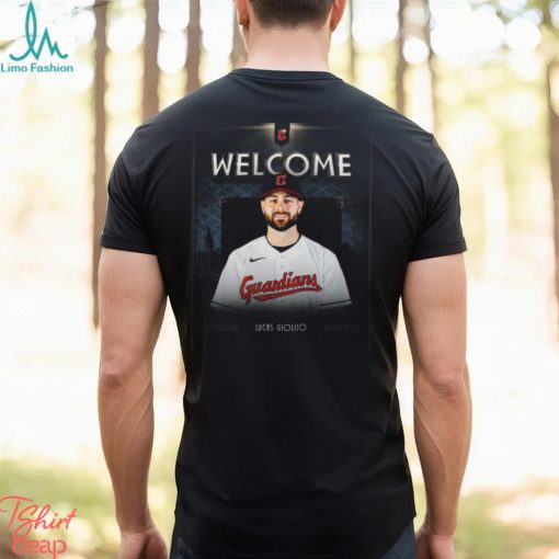 Awesome welcome To Cleveland Guardians Lucas Giolito shirt
