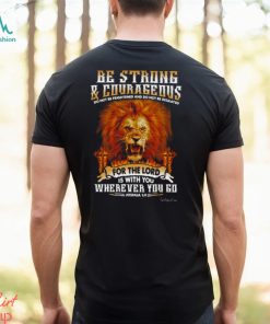 BE STRONG AND COURAGEOUS Classic T Shirt