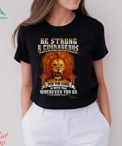 BE STRONG AND COURAGEOUS Classic T Shirt