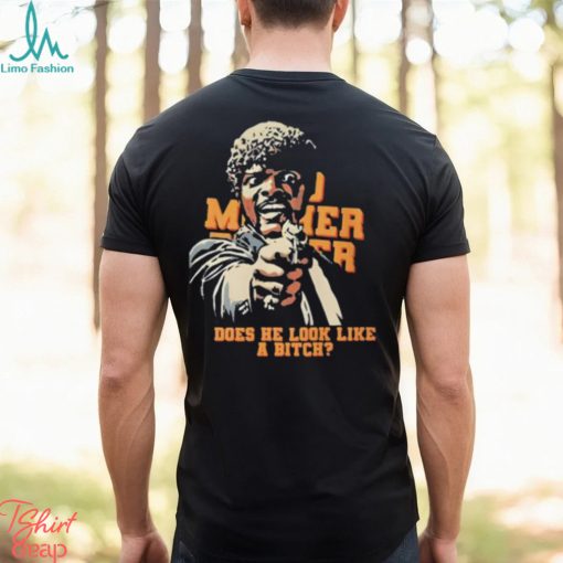 Bad Mother Fucker Does He Look Like A Bitch Shirt