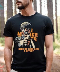 Bad Mother Fucker Does He Look Like A Bitch Shirt