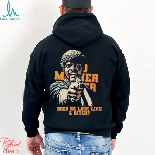 Bad Mother Fucker Does He Look Like A Bitch Shirt