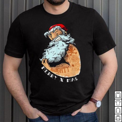 Bad Santa Claus Christmas Naughty Merry Xmas Funny Shirt