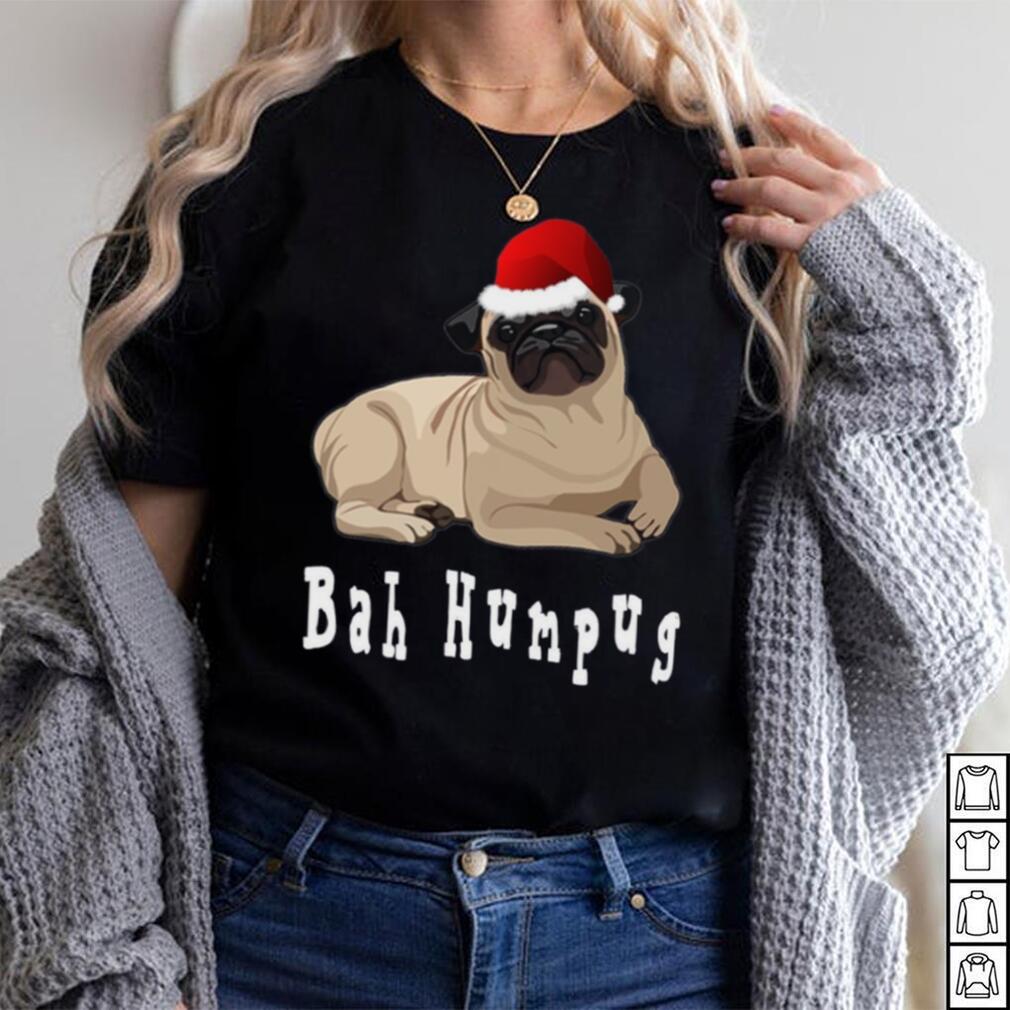 Bah Humbug Christmas Pug T Shirt Bah Humbug Christmas Pug T Shirt