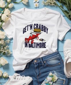 Get'n Crabby In Baltimore Ravens Nfl X Flavortown T-shirt