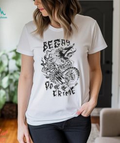 Be Gay Do Crime Shirt